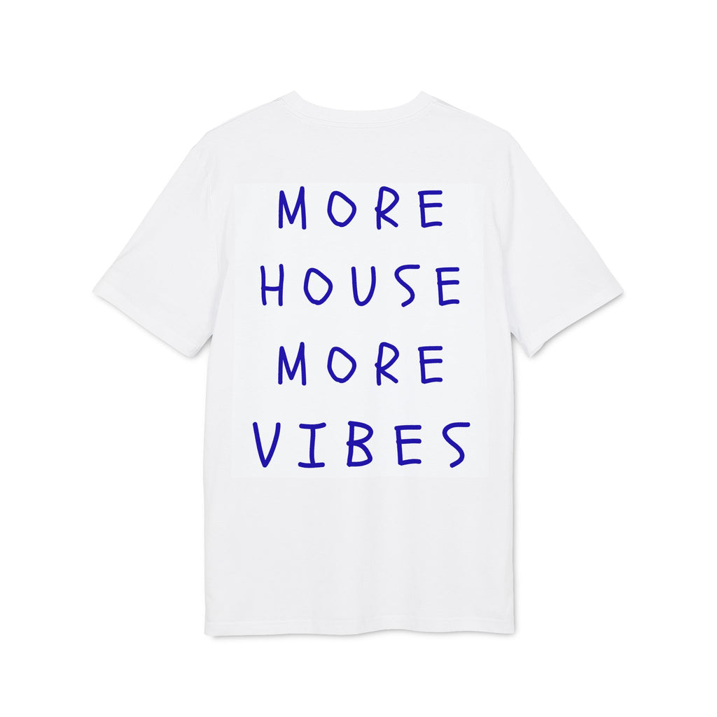 More House More Vibes T-Shirt